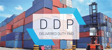 Ddp Incoterm Delivery Duty Paid Meaning In Freight Shipping