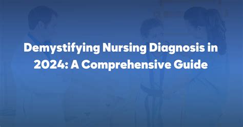 The Ultimate Guide For Nursing Diagnosis 2024