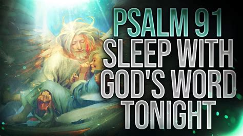 Sleep With God’s Word Psalm 91 Bible Sleep Stories And Bible Psalms For Deep Sleep Youtube