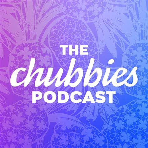 Chubbies Podcast On Spotify