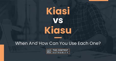 Kiasi Vs Kiasu When And How Can You Use Each One