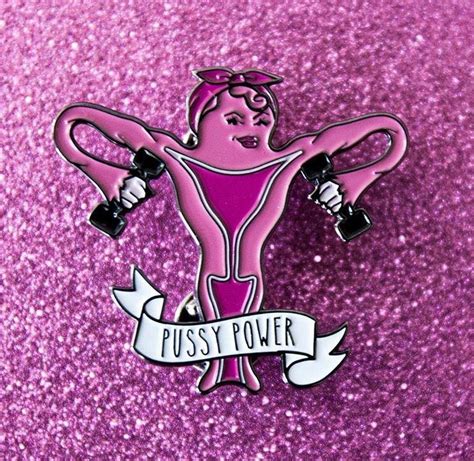 Pussy Power Pins