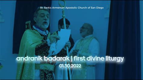 Andranik Badarak First Divine Liturgy St Sarkis Armenian Church Of