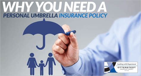 Why You Need A Personal Umbrella Insurance Policy Otterstedt