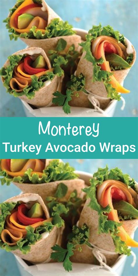 Monterey Turkey Avocado Wraps Recipe CUCINADEYUNG