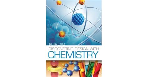 Discovering Design With Chemistry By Jay L Wile