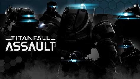 Titanfall Assault Pre Register Now For New Titanfall Strategy Mobile