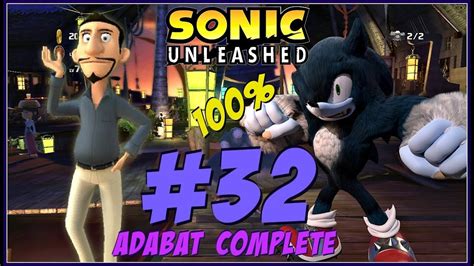 Sonic Unleashed Xbox 360 100 Part 32 Adabat Complete 1080p