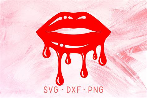 Dripping Lips Svg Dxf Png Silhouette Cricut Cut Files Cute Drip Lip
