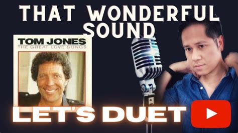 That Wonderful Sound Tom Jones Karaoke Duet Version Youtube