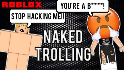 NAKED TROLLING ROBLOX FUNNY TROLLING 2017 YouTube