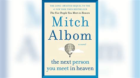 The Next Person You Meet In Heaven By Mitch Albom Fox News