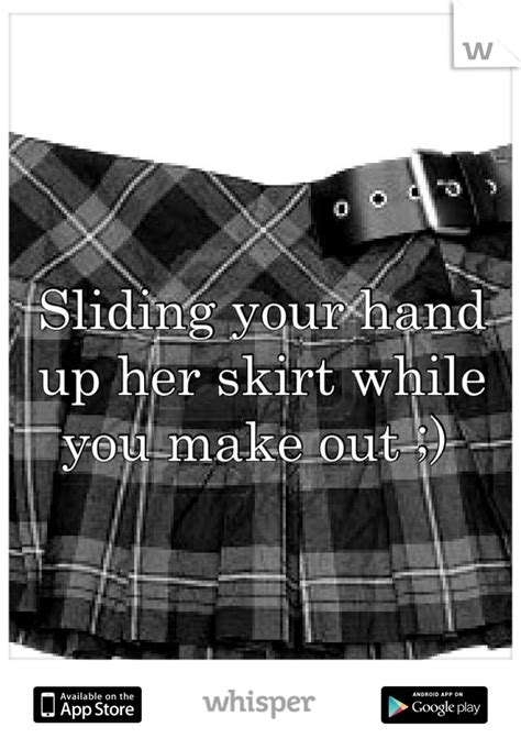 Hand Up Her Skirt