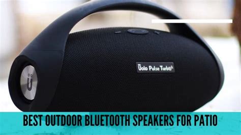 11 Best Outdoor Bluetooth Speakers For Patio In 2023