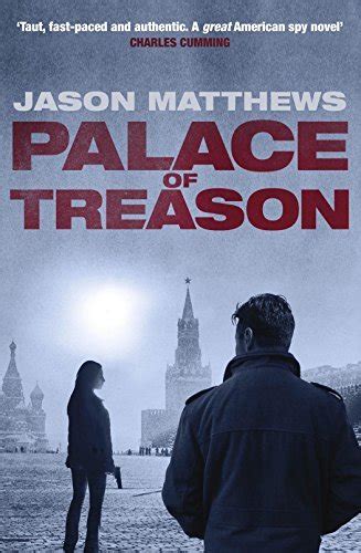 Palace Of Treason By Jason Matthews Goodreads