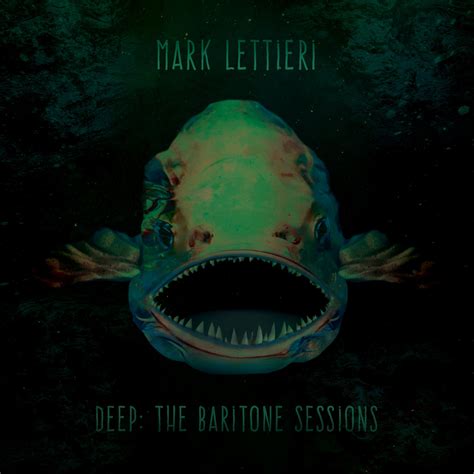 Deep The Baritone Sessions Cd — Mark Lettieri