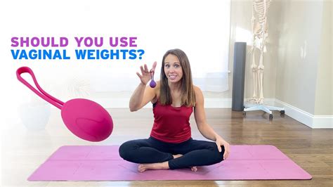 Should You Use Vaginal Weights Youtube