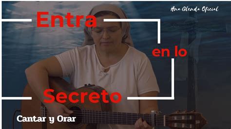 Entra En Lo Secreto Cantar Y Orar Hermana Glenda Oficial Youtube