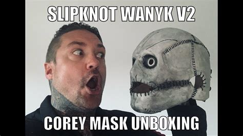 SLIPKNOT WANYK V COREY MASK UNBOXING YouTube