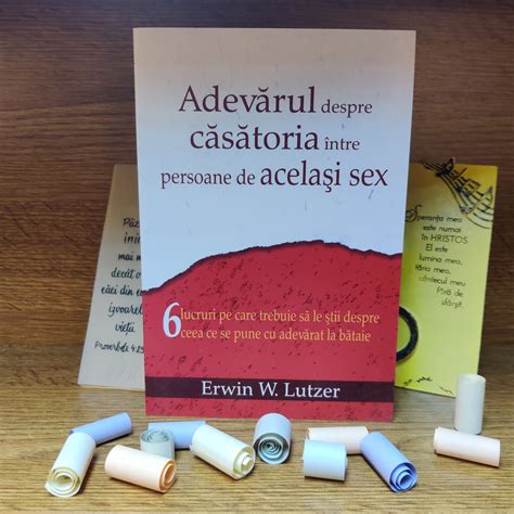 Adevărul Despre Căsătoria între Persoane De Același Sex Erwin W Lutzer Agape Librarie Si