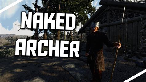 The Naked Archer Of Kings And Men Gameplay Youtube