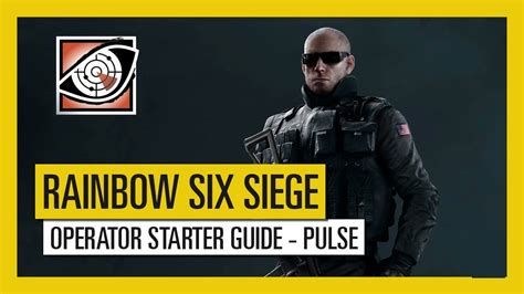 Tom Clancys Rainbow Six Siege Operatör Başlangıç Rehberi Pulse Youtube