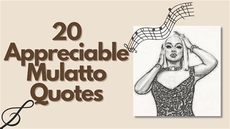 20 Appreciable Mulatto Quotes Quote Collectors Club