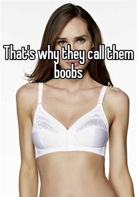 Thats Why They Call Them Boobs