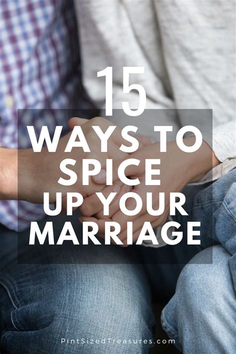 Want A Marriage With More Spice And Romance Try These 15 Tips To