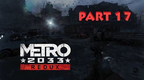 Metro 2033 Redux Part 17 Outpost Youtube