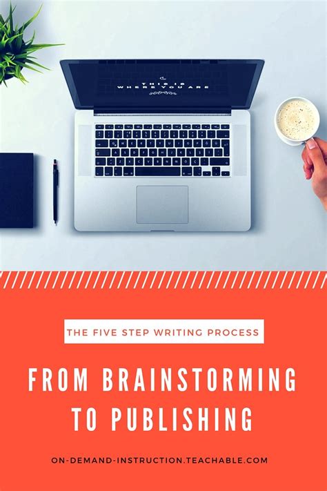 From Brainstorming To Publishing The 5 Step Writing Process On