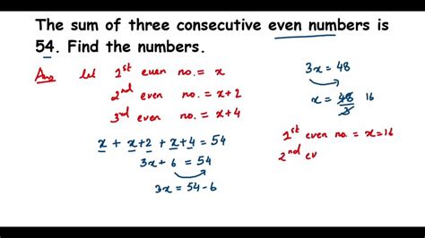 The Sum Of Three Consecutive Even Numbers Is 54 Find The Numbersclass