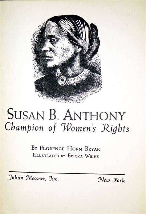 Susan B Anthony Champion Of Womens Rights Florence Horn Bryan
