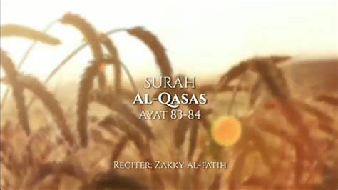 Sudah sejauh mana interaksi anda dengan ayat ini? Tadabbur Qur'an surah al-Qasas ayat 83-84 Zakky Al-fatih ...