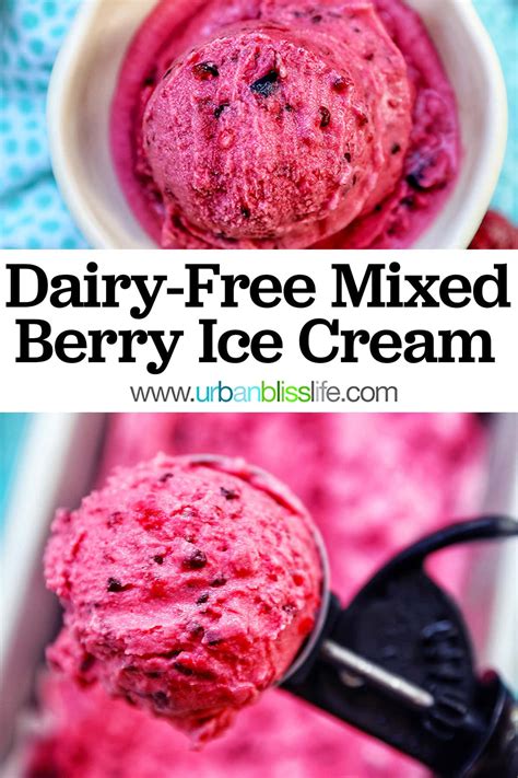 Dairy Free Mixed Berry Ice Cream Urban Bliss Life