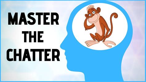 How To Master The Monkey Mind Youtube