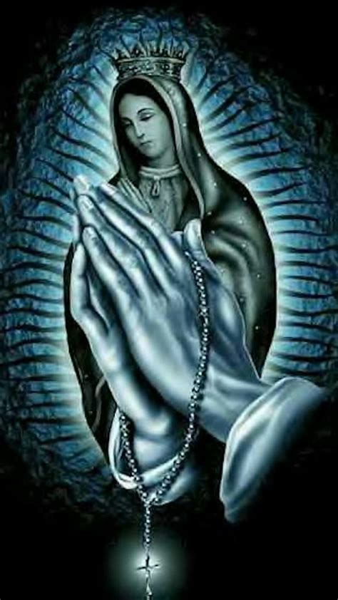 Praying Hands And Virgin De Guadalupe Mother Mary Images Jesus And