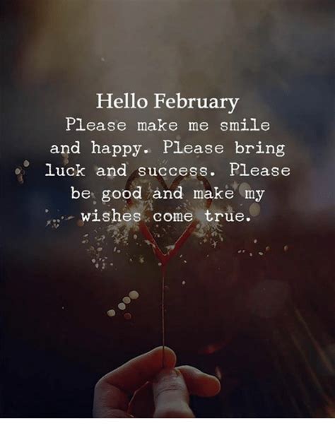 Hello February Please Make Me Smile And Happy Please Bring Luck And