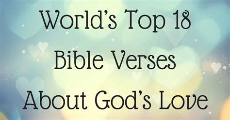 Worlds Top 18 Bible Verses About Gods Love