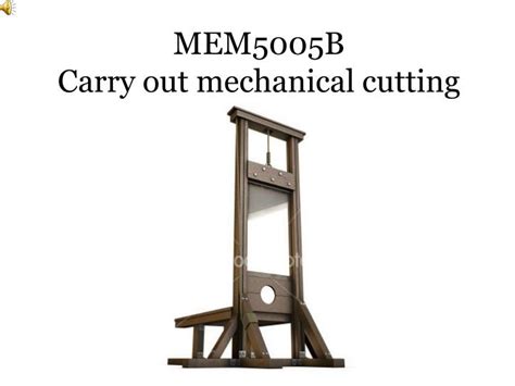 Ppt Mem5005b Carry Out Mechanical Cutting Powerpoint Presentation