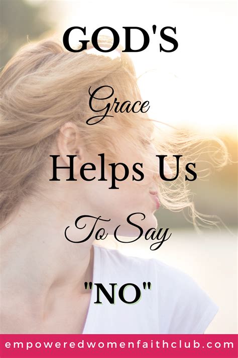 God S Grace Helps Us To Say No The Empowered Women Faith Club