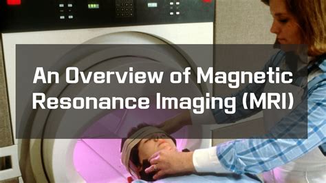 An Overview Of Magnetic Resonance Imaging Mri Stanford Magnets