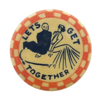 Lets Get Together | Busy Beaver Button Museum | Busy beaver, Museum, Beaver