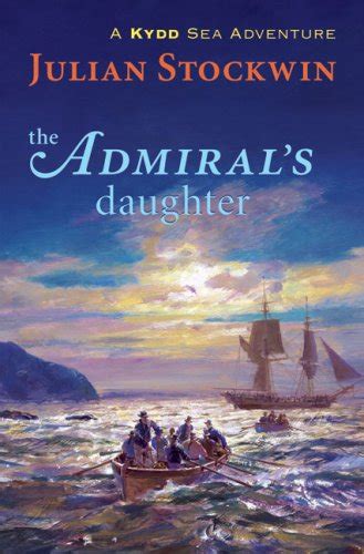 The Admirals Daughter A Kydd Sea Adventure Kydd Sea Adventures Julian