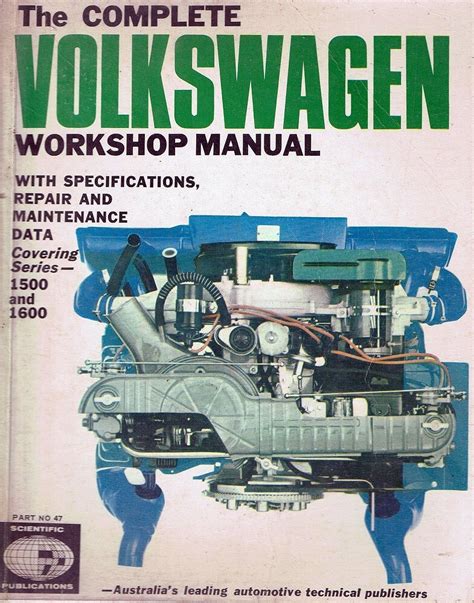 The Complete Volkswagen Workshop Manual With Specifications Repair And
