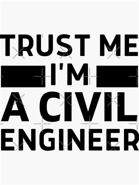 Trust Me Im A Civil Engineer Sticker For Sale By Teeestudio Redbubble