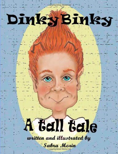 Dinky Binky A Tall Tale By Morin Sabra
