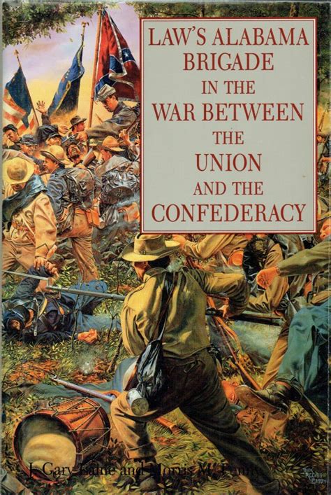 Laws Alabama Brigade In The War Between The Union And The Confederacy