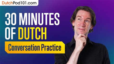 30 minutes of dutch conversation practice improve speaking skills youtube