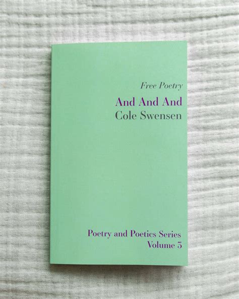 And And And By Cole Swensen — Free Poetry